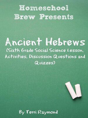 cover image of Ancient Hebrews (Sixth Grade Social Science Lesson, Activities, Discussion Questions and Quizzes)